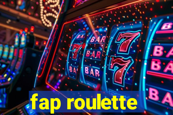 fap roulette